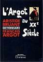 bruant-argot-au-XXe-siecle-1990-1.jpg: 349x500, 35k (2010-01-20 21:36) bruant-argot-au-XXe-siecle-1990-1.jpg: 349x500, 35k (2010-01-20 21:36)