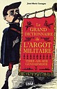 cassagne-grand-dictionnaire-argot-militaire-2007-1.jpg: 200x310, 16k (2009-11-04 03:00) cassagne-grand-dictionnaire-argot-militaire-2007-1.jpg: 200x310, 16k (2009-11-04 03:00)