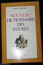edouard-nouveau-dictionnaire-des-injures-tchou-1983-1.jpg: 334x500, 27k (2009-12-16 14:00) edouard-nouveau-dictionnaire-des-injures-tchou-1983-1.jpg: 334x500, 27k (2009-12-16 14:00)