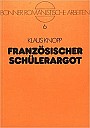 knopp-franzosischer-schulerargot-1979-000.jpg: 351x499, 20k (2021-09-05 01:19) knopp-franzosischer-schulerargot-1979-000.jpg: 351x499, 20k (2021-09-05 01:19)