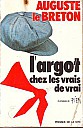 le-breton-argot-chez-les-vrais-de-vrais-1975-1.jpg: 258x400, 22k (2009-11-04 03:14) le-breton-argot-chez-les-vrais-de-vrais-1975-1.jpg: 258x400, 22k (2009-11-04 03:14)