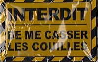 14868-interdit-de-me-casser-les-couilles.jpg: 800x511, 53k (2021-08-30 22:15) 14868-interdit-de-me-casser-les-couilles.jpg: 800x511, 53k (2021-08-30 22:15)
